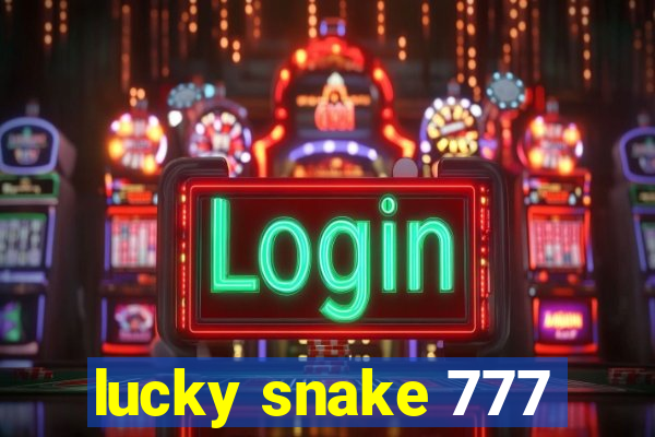 lucky snake 777